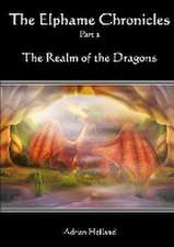 The Elphame Chronicles - Part 2 - The Realm of the Dragons