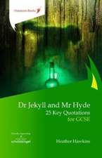 Dr Jekyll and Mr Hyde: 25 Key Quotations for GCSE