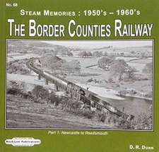 The Border Counties Railway Steam Memories 1950's-1960's