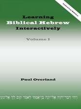 Learning Biblical Hebrew Interactively, I (Instructor Edition)