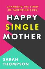 Happy Single Mother