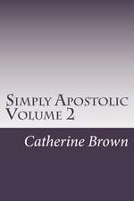 Simply Apostolic Volume 2