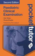 Pocket Tutor Paediatric Clinical Examination: Second Edition