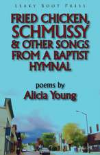 Fried Chicken, Schmussy & Other Songs from a Baptist Hymnal: Non-Sutras