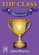 Top Class - Punctuation Year 5