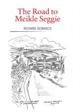 The Road to Meikle Seggie