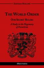 The World Order - Our Secret Rulers