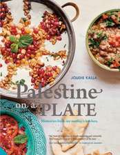 Palestine on a Plate: Memories from My Mother's Kitchen