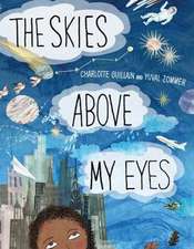 The Skies Above My Eyes