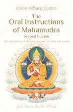 The Oral Instructions of Mahamudra: The Very Essence of Buddhas Teachings of Sutra and Tantra