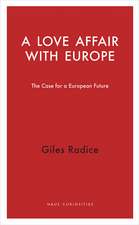 A Love Affair with Europe: The Case for a European Future