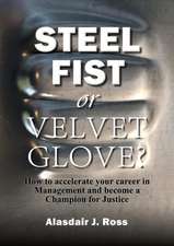 STEEL FIST OR VELVET GLOVE?