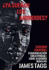 ¿Ya sueñan los androides?