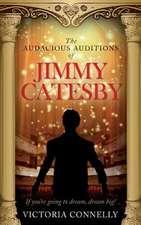 The Audacious Auditions of Jimmy Catesby