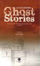 Zajac, C: Lincolnshire Ghost Stories