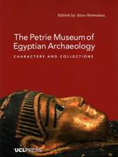 Stevenson, A: The Petrie Museum of Egyptian Archaeology