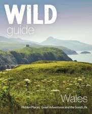 Wild Guide Wales