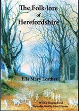 Leather, E: Folk-lore of Herefordshire