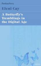 Cay, E: The Butterfly's Tremblings in the Digital Age