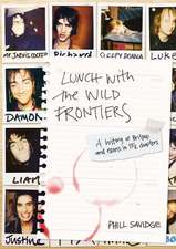 Lunch With The Wild Frontiers