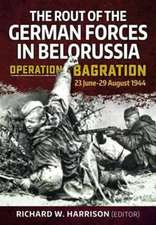 Operation Bagration, 23 June-29 August 1944