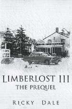 Limberlost III: The Prequel