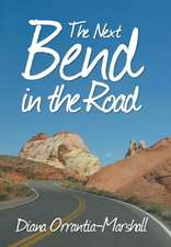 NEXT BEND IN THE ROAD