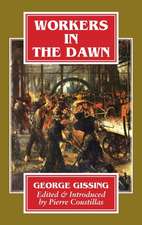 Workers in The Dawn. A Novel.