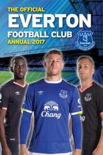 The Official Everton Annual 2017