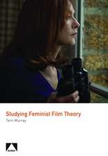 Studying Feminist Film Theory