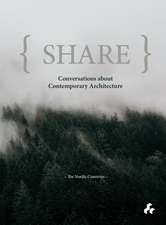 Share: Conversations about Contemporary Architecture