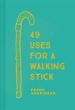 49 Uses for a Walking Stick