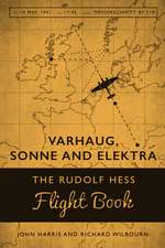 Varhaug, Sonne and Elektra: The Rudolf Hess Flight Book