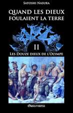 Quand les dieux foulaient la terre II: Les Douze Dieux de l'Olympe