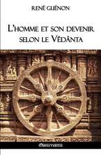 L'homme et son devenir selon le Vêdânta