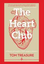 The Heart Club: A history of London's heart surgery pioneers