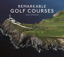 Remarkable Golf Courses