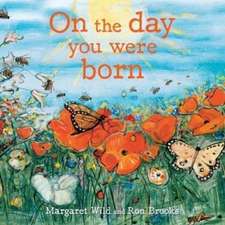 On the Day You Were Born