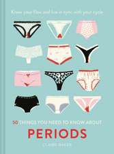 50 Things You Need to Know About Periods