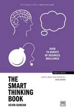 The Smart Thinking Book: Over 70 Bursts of Business Brilliance