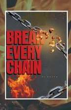 Break Every Chain