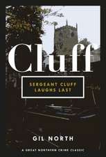 North, G: Sergeant Cluff Laughs Last