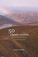 Storer, R: 50 Classic Routes on Scottish Mountains