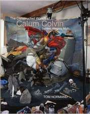 Normand, T: The Constructed Worlds of Calum Colvin