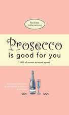 Prosecco Is Good For You