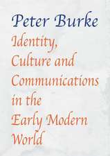 Identity, Culture & Communications in the Early Modern World