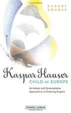 Kaspar Hauser, Child of Europe