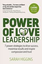 Higgins, S: Power of Love Leadership