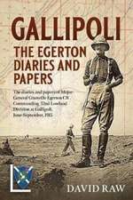 Gallipoli : the Egerton Diaries and Papers