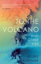 To the Volcano, and other stories